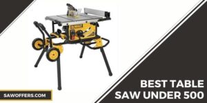 Best Table Saw under 500