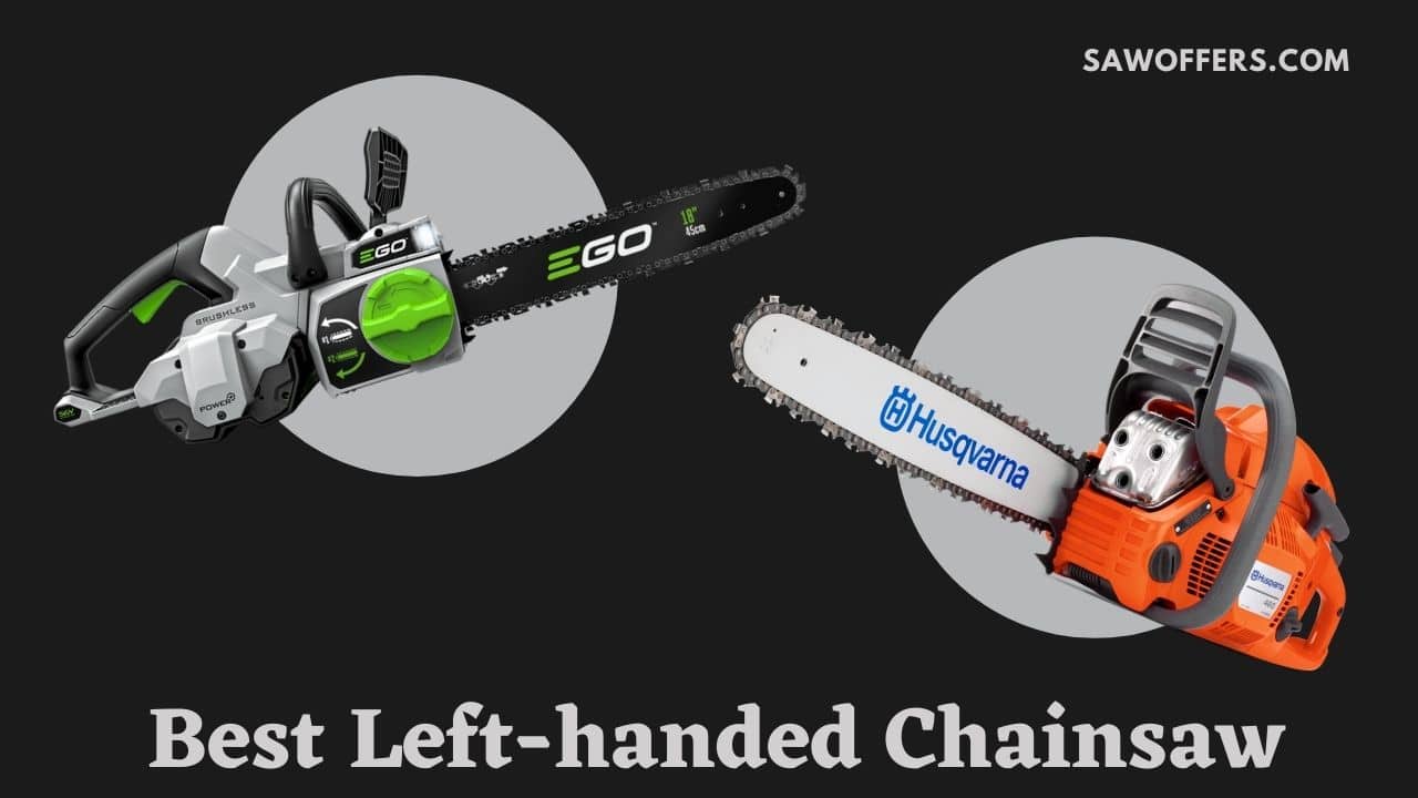 Best Left-handed Chainsaw
