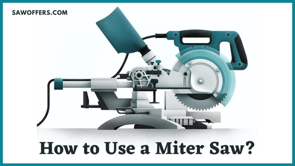 How to Use Miter Saw - Saw Offers